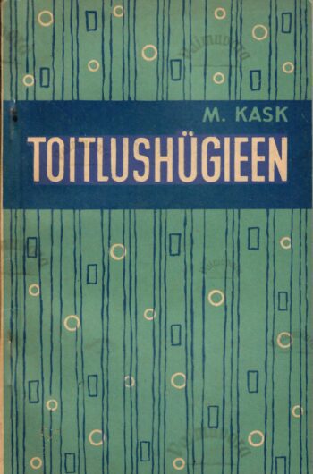 Toitlushügieen - Mihkel Kask Toitlushügieen - Mihkel Kask
