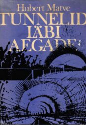 Tunnelid läbi aegade - Hubert Matve