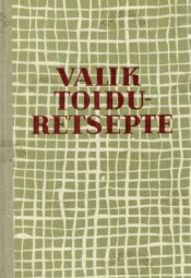 Valik toiduretsepte Valik toiduretsepte