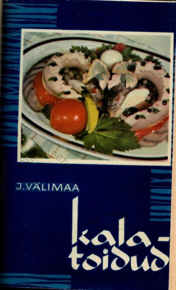 Valik toiduretsepte 1964-1984 kalatoidud Valik toiduretsepte 1964-1984 kalatoidud
