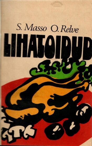 Valik toiduretsepte 1964-1984 lihatoidud
