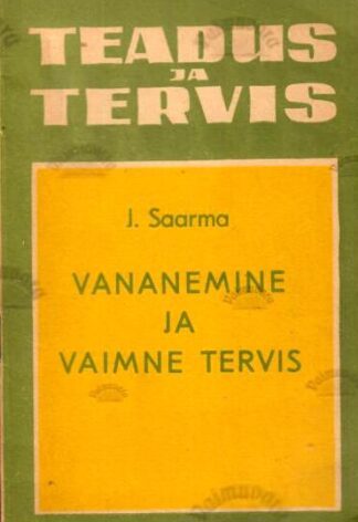 Vananemine ja vaimne tervis - Jüri Saarma, 1968