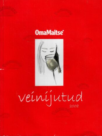Veinijutud. ''Oma Maitse'' veinivihik Veinijutud. ''Oma Maitse'' veinivihik