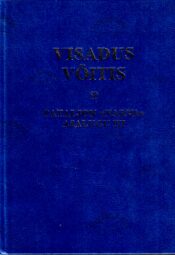 Visadus võitis. Pataljon ''Narva'' ajalugu III Visadus võitis. Pataljon ''Narva'' ajalugu III