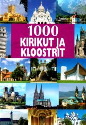 1000 kirikut ja kloostrit - Ulrike Schöber 1000 kirikut ja kloostrit - Ulrike Schöber