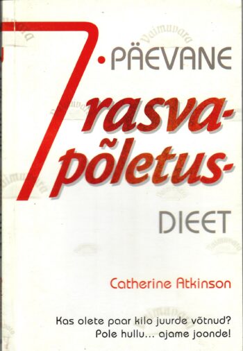 7-päevane rasvapõletusdieet - Catherine Atkinson