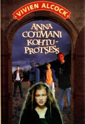 Anna Cotmani kohtuprotsess - Vivien Alcock Anna Cotmani kohtuprotsess - Vivien Alcock