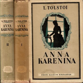 Anna Karenina I-II osa - Lev Tolstoi Anna Karenina I-II osa - Lev Tolstoi