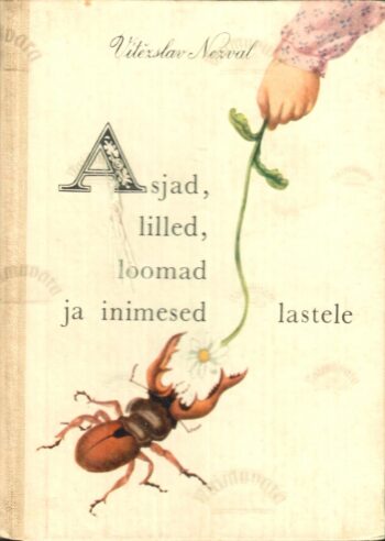 Asjad, lilled, loomad ja inimesed lastele - Vitezslav Nezval