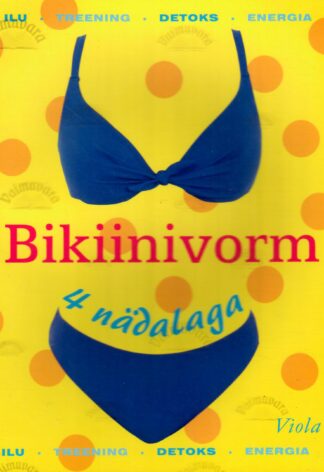 Bikiinivorm 4 nädalaga