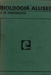Bioloogia alused - A. M. Winchester