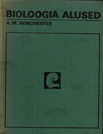 Bioloogia alused - A. M. Winchester