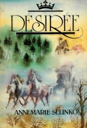 Desiree - Annemarie Selinko Desiree - Annemarie Selinko