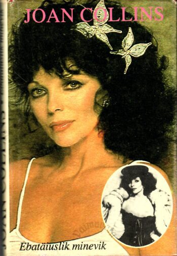 Ebatäiuslik minevik - Joan Collins Ebatäiuslik minevik - Joan Collins