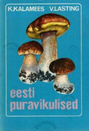 Eesti puravikulised - Kuulo Kalamees, Väino Lasting Eesti puravikulised - Kuulo Kalamees, Väino Lasting