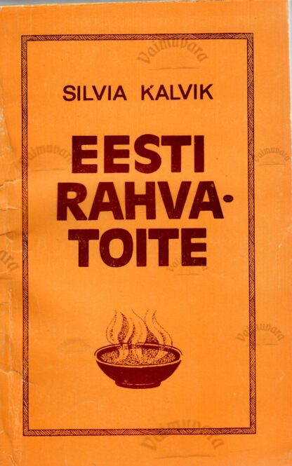 Eesti rahvatoite - Silvia Kalvik