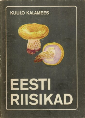 Eesti riisikad - Kuulo Kalamees Eesti riisikad - Kuulo Kalamees