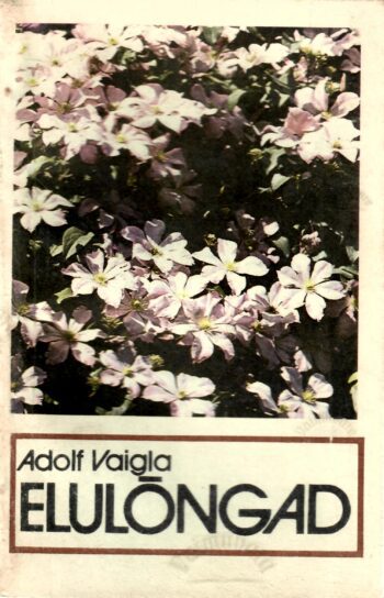 Elulõngad -Adolf Vaigla Elulõngad -Adolf Vaigla