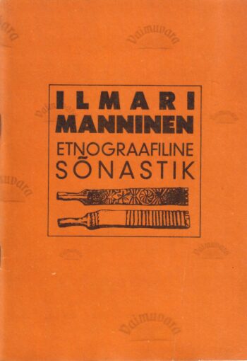 Etnograafiline sõnastik - Ilmari Manninen Etnograafiline sõnastik - Ilmari Manninen