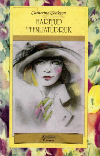 Haritud teenijatüdruk - Catherine Cookson