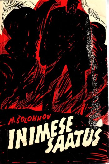 Inimese saatus - Mihhail Šolohhov 1974 Inimese saatus - Mihhail Šolohhov