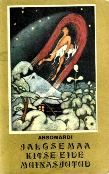 "Jalgsemaa Kitse-eide muinasjutud" ja teisi jutte - Ansomardi