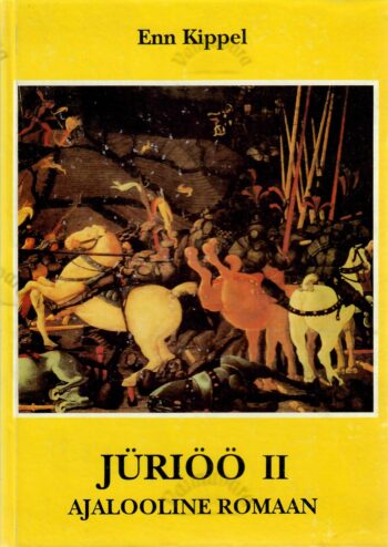 Jüriöö II. Ajalooline romaan - Enn Kippel