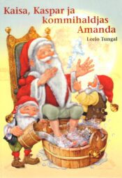 Kaisa, Kaspar ja kommihaldjas Amanda - Leelo Tungal