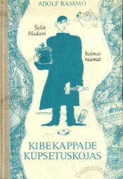 Kibekäppade küpsetuskojas - Adolf Rammo
