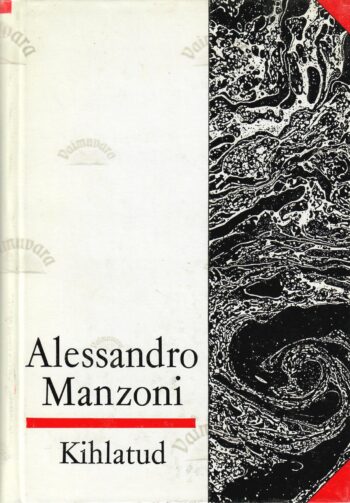 Kihlatud - Alessandro Manzoni Kihlatud - Alessandro Manzoni