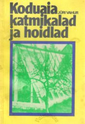 Koduaia katmikalad ja hoidlad - Jüri Vahur