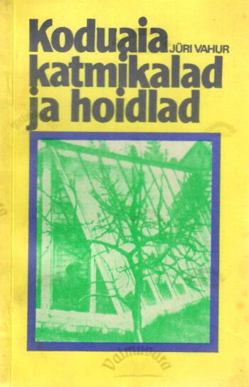 Koduaia katmikalad ja hoidlad - Jüri Vahur