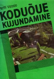 Koduõue kujundamine - Pertti Vaasio