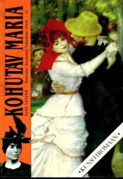 Kohutav Maria. Romaan Suzanne Valdoni elust II osa - Elke Vesper Kohutav Maria. Romaan Suzanne Valdoni elust II osa - Elke Vesper