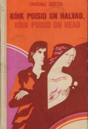 Kõik poisid on halvad, kõik poisid on head - Ovidiu Zotta