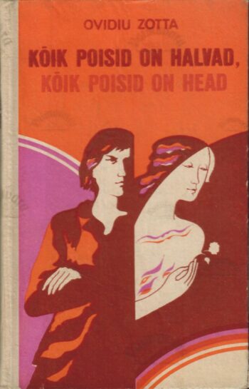 Kõik poisid on halvad, kõik poisid on head - Ovidiu Zotta