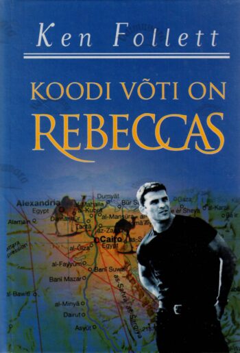 Koodi võti on Rebeccas - Ken Follett