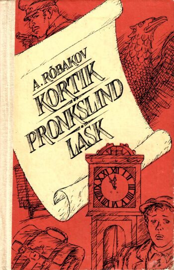 Kortik. Pronkslind. Lask - Anatoli Rõbakov