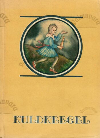 Kuldkeegel. Valik saksa muistendeid Kuldkeegel. Valik saksa muistendeid
