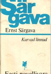 Kurvad linnud - Ernst Peterson-Särgava Kurvad linnud - Ernst Peterson-Särgava