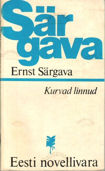 Kurvad linnud - Ernst Peterson-Särgava Kurvad linnud - Ernst Peterson-Särgava