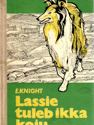 Lassie tuleb ikka koju – Eric Knight