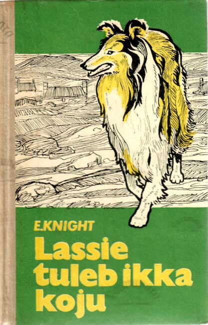 Lassie tuleb ikka koju - Eric Knight
