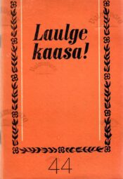 Laulge kaasa! 44