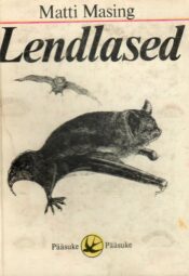 Lendlased - Matti Masing Lendlased - Matti Masing