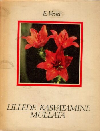 Lillede kasvatamine mullata - Esta Veski