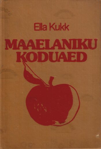 Maaelaniku koduaed - Ella Kukk