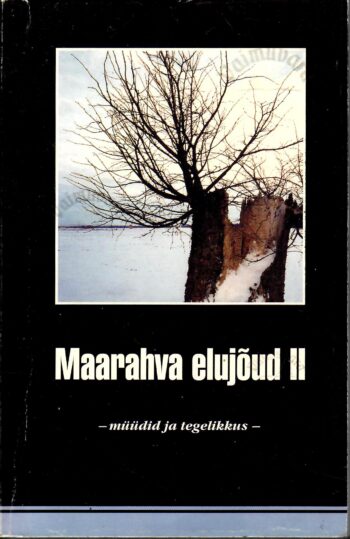 Maarahva elujõud II - müüdid ja tegelikkus