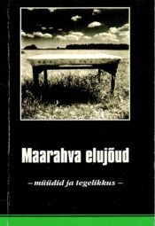 Maarahva elujõud - müüdid ja tegelikkus
