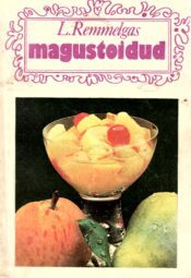 Magustoidud - Laine Remmelgas Magustoidud - Laine Remmelgas